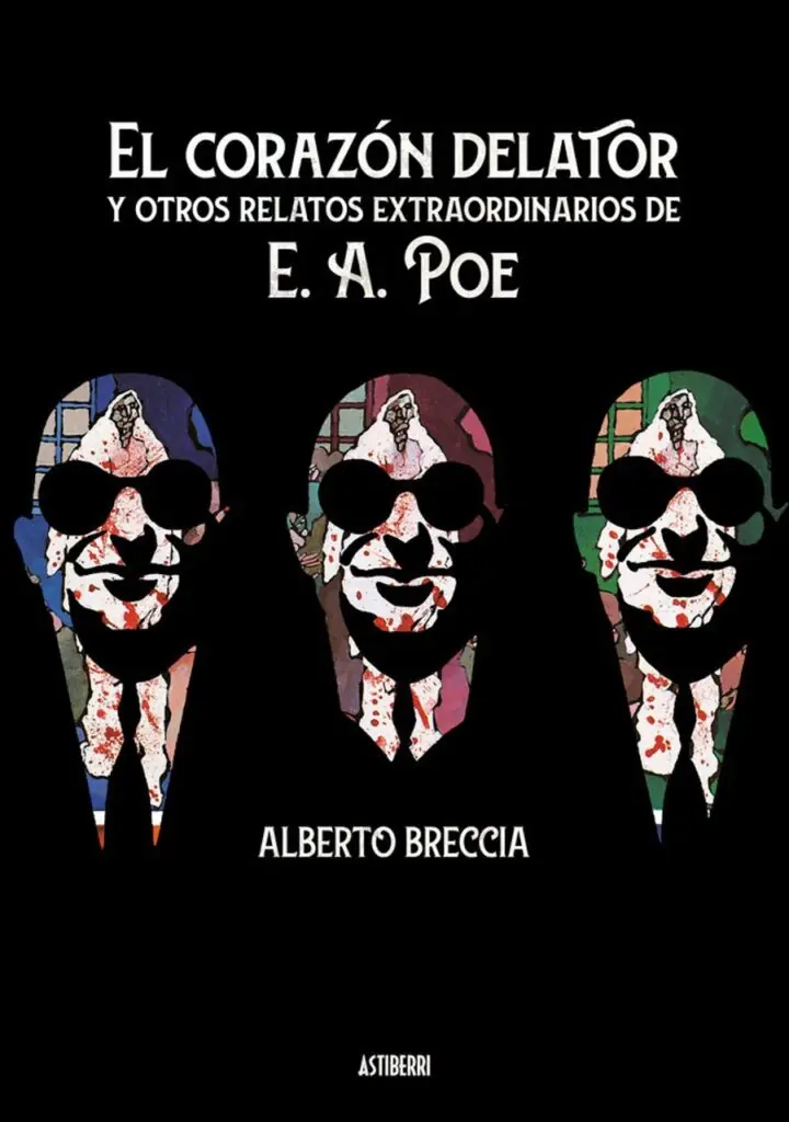 El corazón delator y otros relatos extraordinarios de E. A. Poe – Astiberri