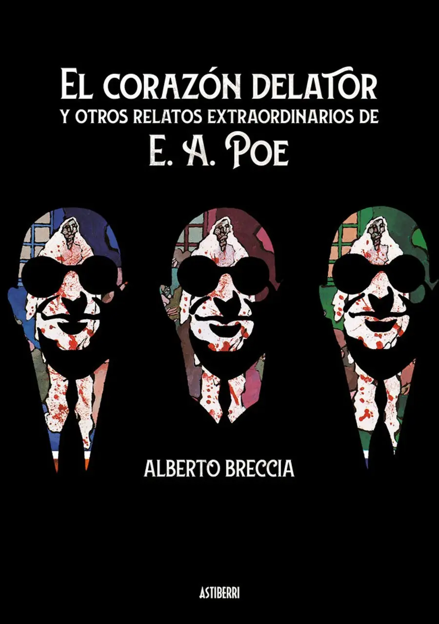 El corazón delator y otros relatos extraordinarios de E. A. Poe – Astiberri