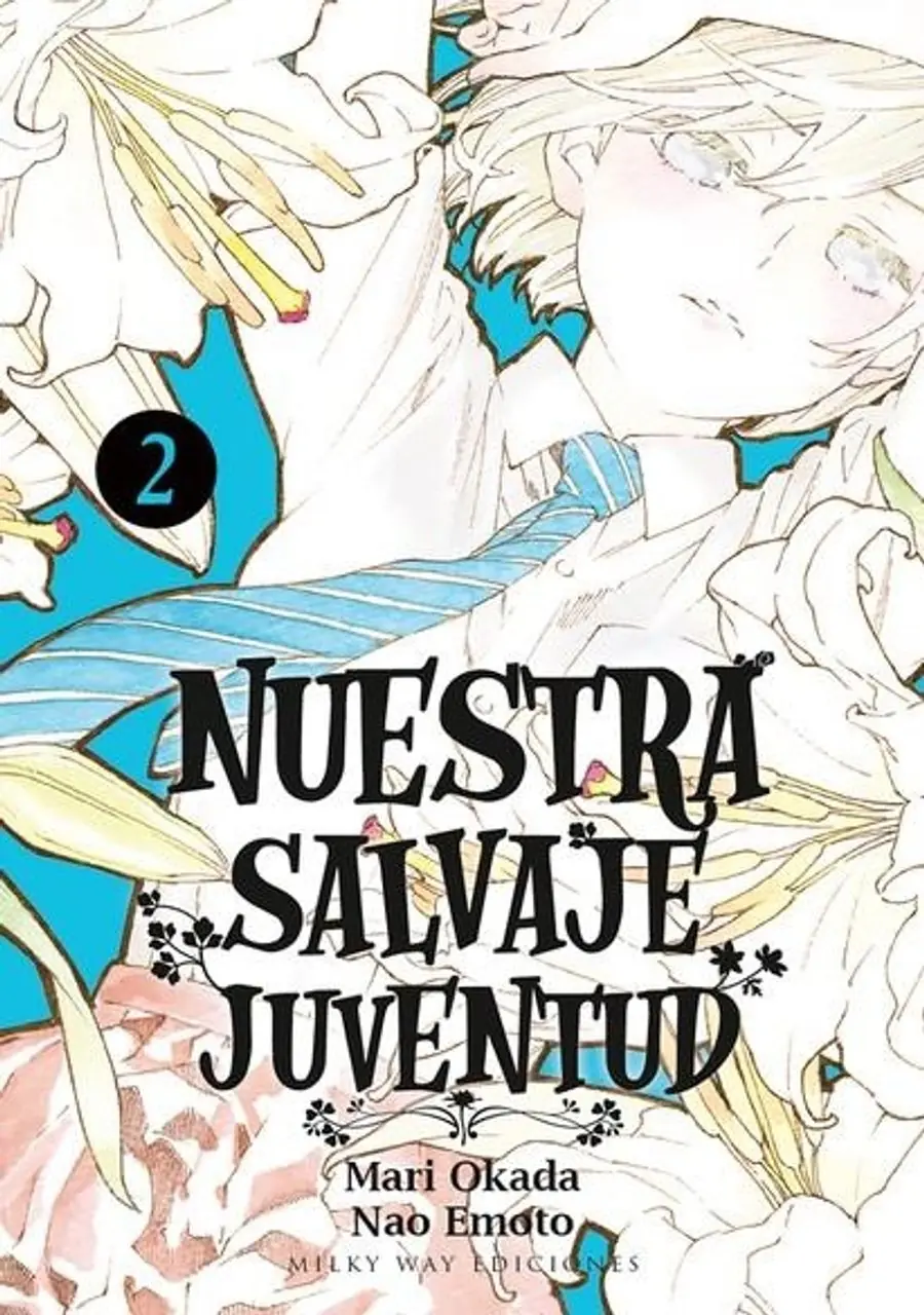 Nuestra Salvaje Juventud 02 – Milky Way