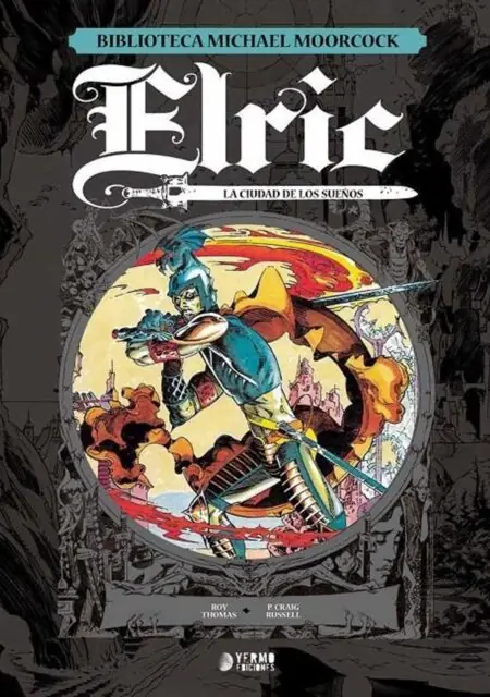 Biblioteca Michael Moorcock Elric 03 (La Ciudad de los Sueños) – Yermo Ediciones