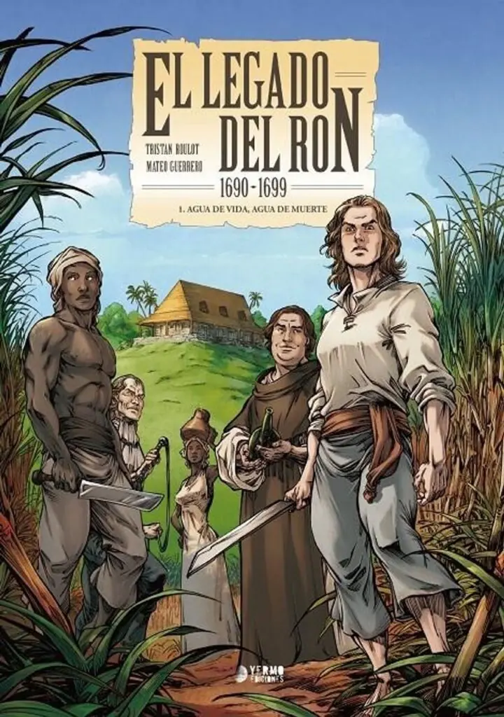 El Legado del Ron 01 (Agua de Vida, Agua de Muerte) – Yermo Ediciones