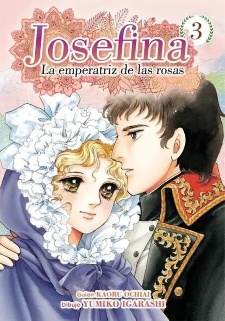 Josefina, la Emperatriz de las Rosas 03 – Arechi Manga