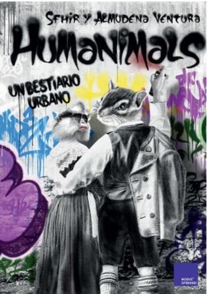 Humanimals: Un Bestiario Humano – Editorial Modus Operandi