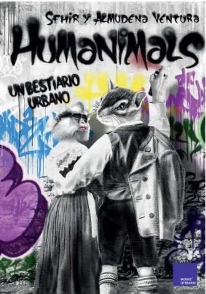 Humanimals: Un Bestiario Humano – Editorial Modus Operandi