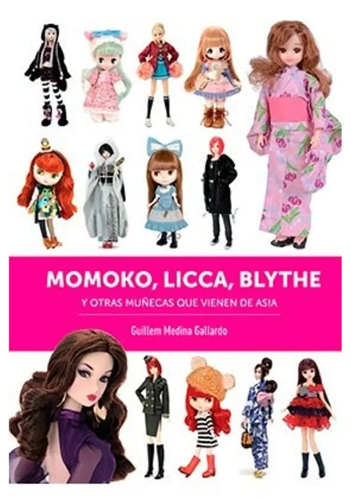 Momoko Licca Blythe y Otras Muñecas que Vienen de Asia – Diabolo Ediciones
