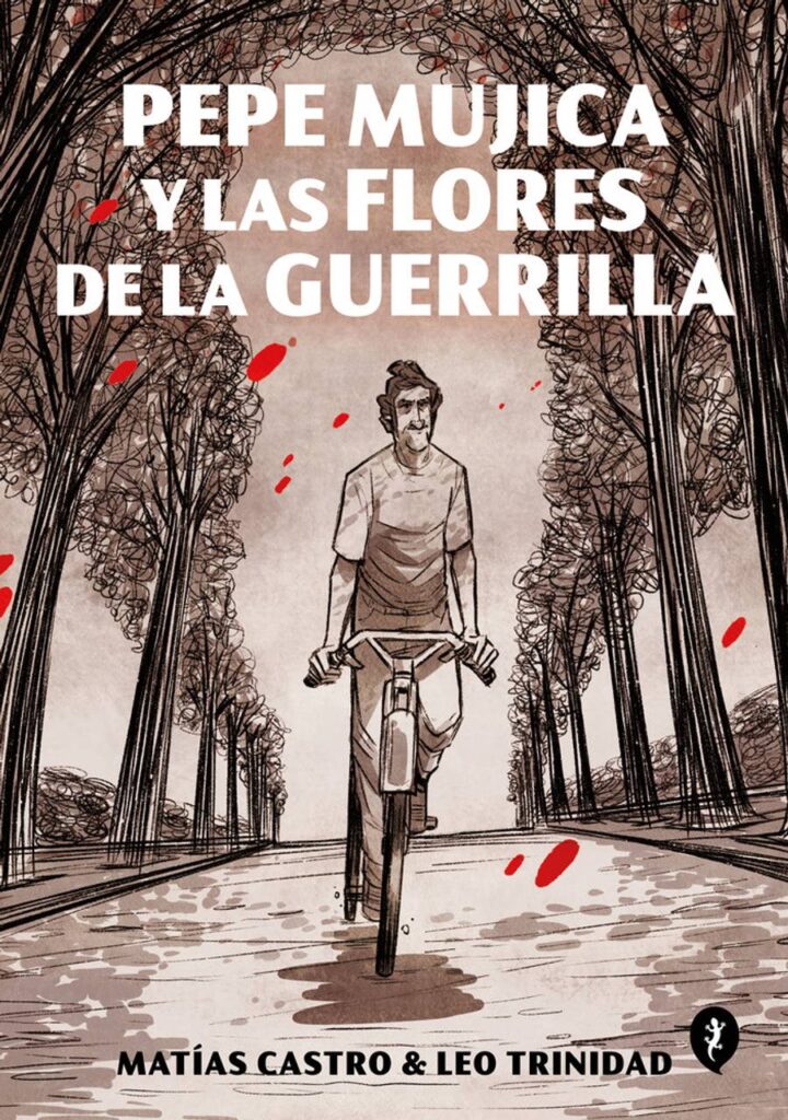 Pepe Mujica y las flores de la guerrilla – Salamandra