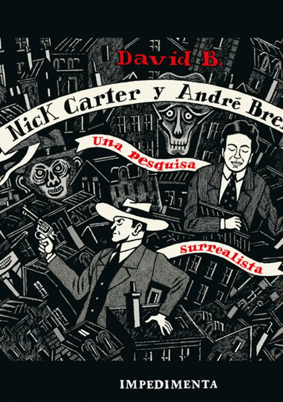 Nick Carter & André Breton – Impedimenta