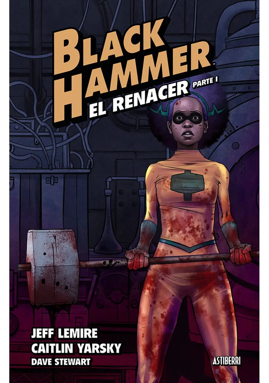 Black Hammer 5 el Renacer Parte 01 – Astiberri