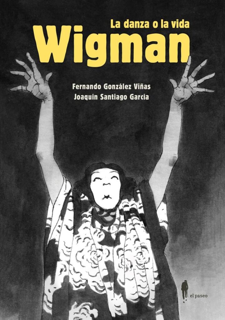 Wigman. La danza o la vida – El Paseo Editorial