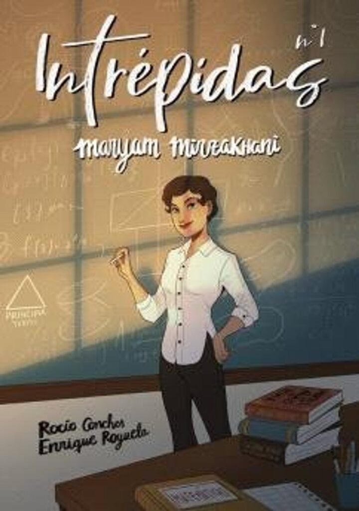 Intrépidas Nº 1 Maryam Mirzakhani – Principia Tebeos
