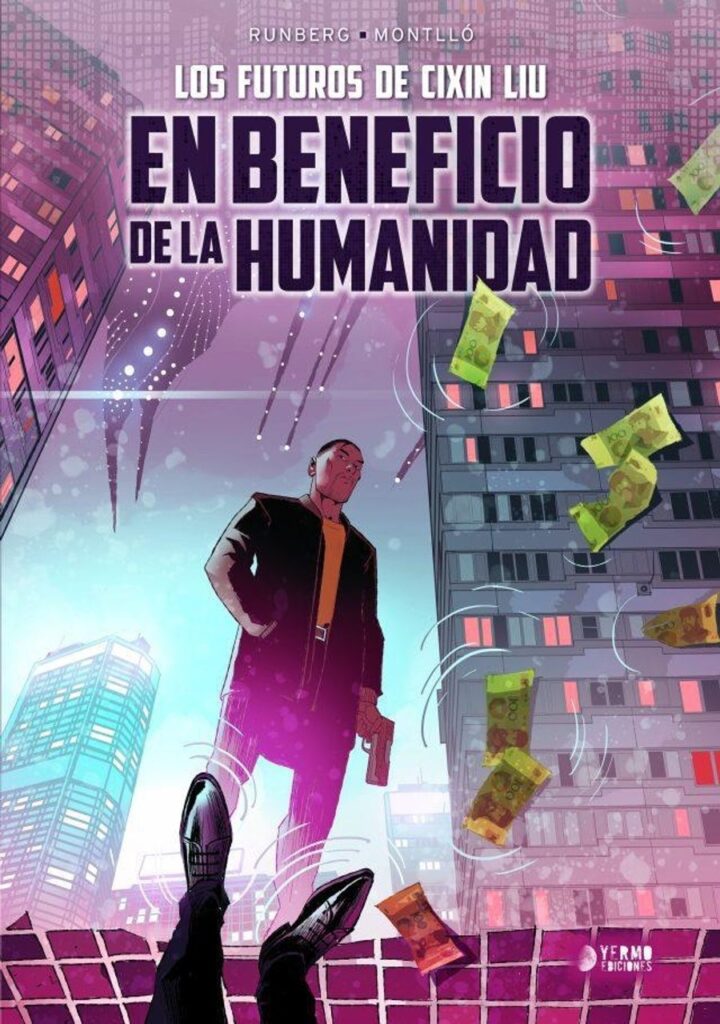 Los Futuros de Cixin Liu 02 (En Beneficio de la Humanidad) – Yermo Ediciones