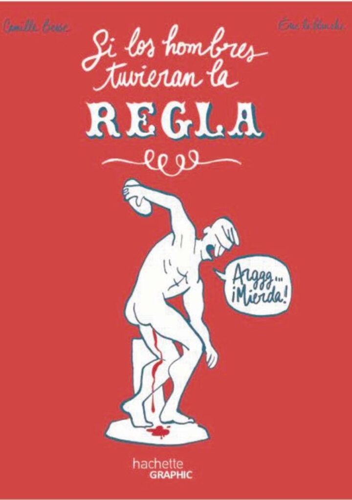 Si los Hombres Tuvieran la Regla – Hachette