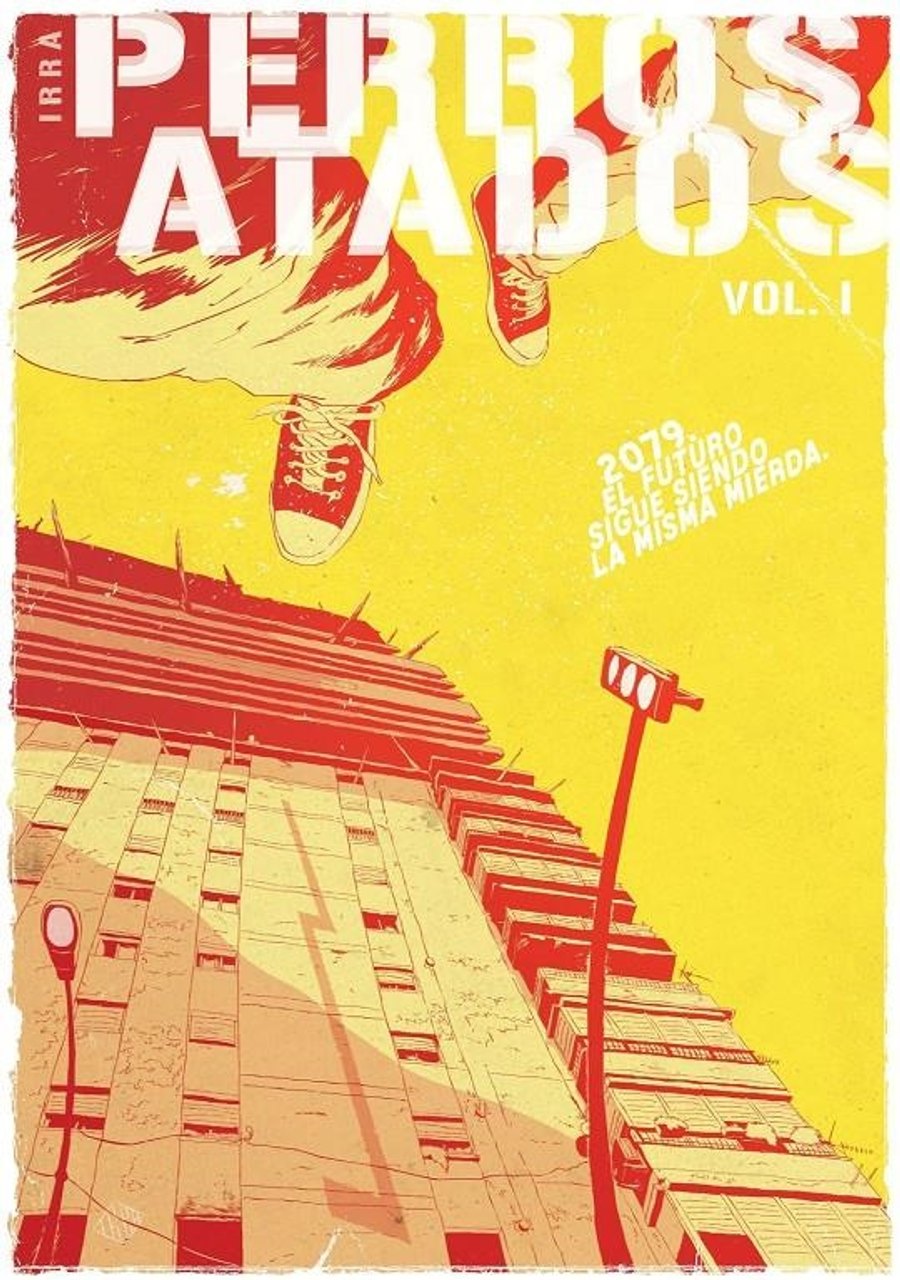 Perros Atados 01 (2079, el Futuro Sigue Siendo la Misma Mierda) – Mondo Cane Books
