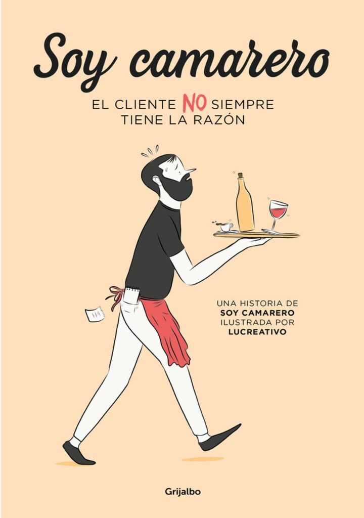 Soy camarero. El cliente NO siempre tiene la razón – Grijalbo