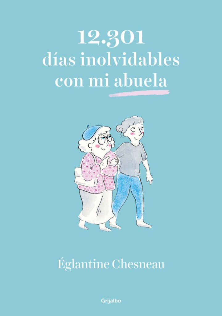 12.301 días inolvidables con mi abuela – Grijalbo
