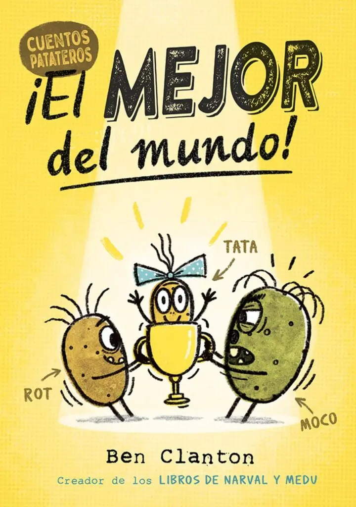 Cuentos Patateros 1. ¡El Mejor del Mundo! – Editorial Juventud
