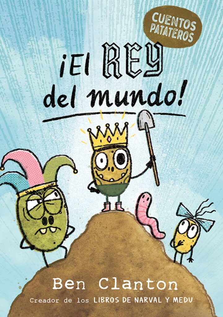 Cuentos Patateros 2 el Rey del Mundo – Editorial Juventud