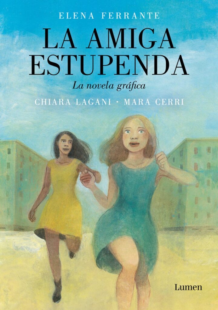 La Amiga Estupenda la Novela Gráfica – Lumen