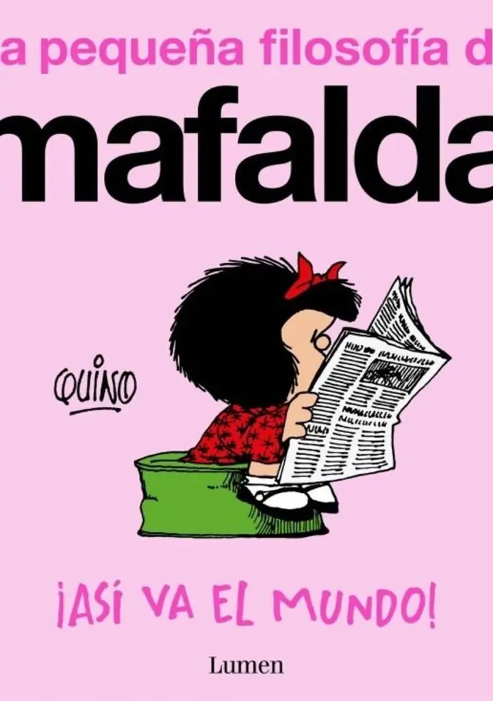 Así Va el Mundo la Pequeña Filosofía de Mafalda – Lumen