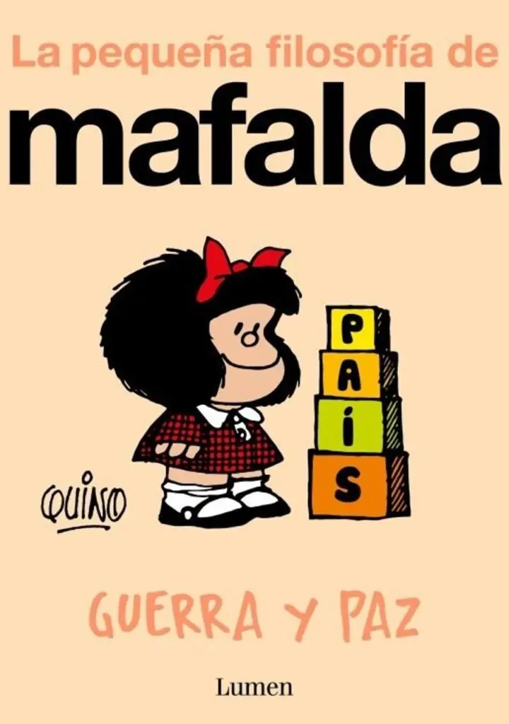 Guerra y Paz la Pequeña Filosofía de Mafalda – Lumen