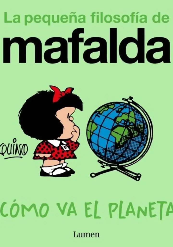 Como Va el Planeta la Pequeña Filosofía de Mafalda – Lumen