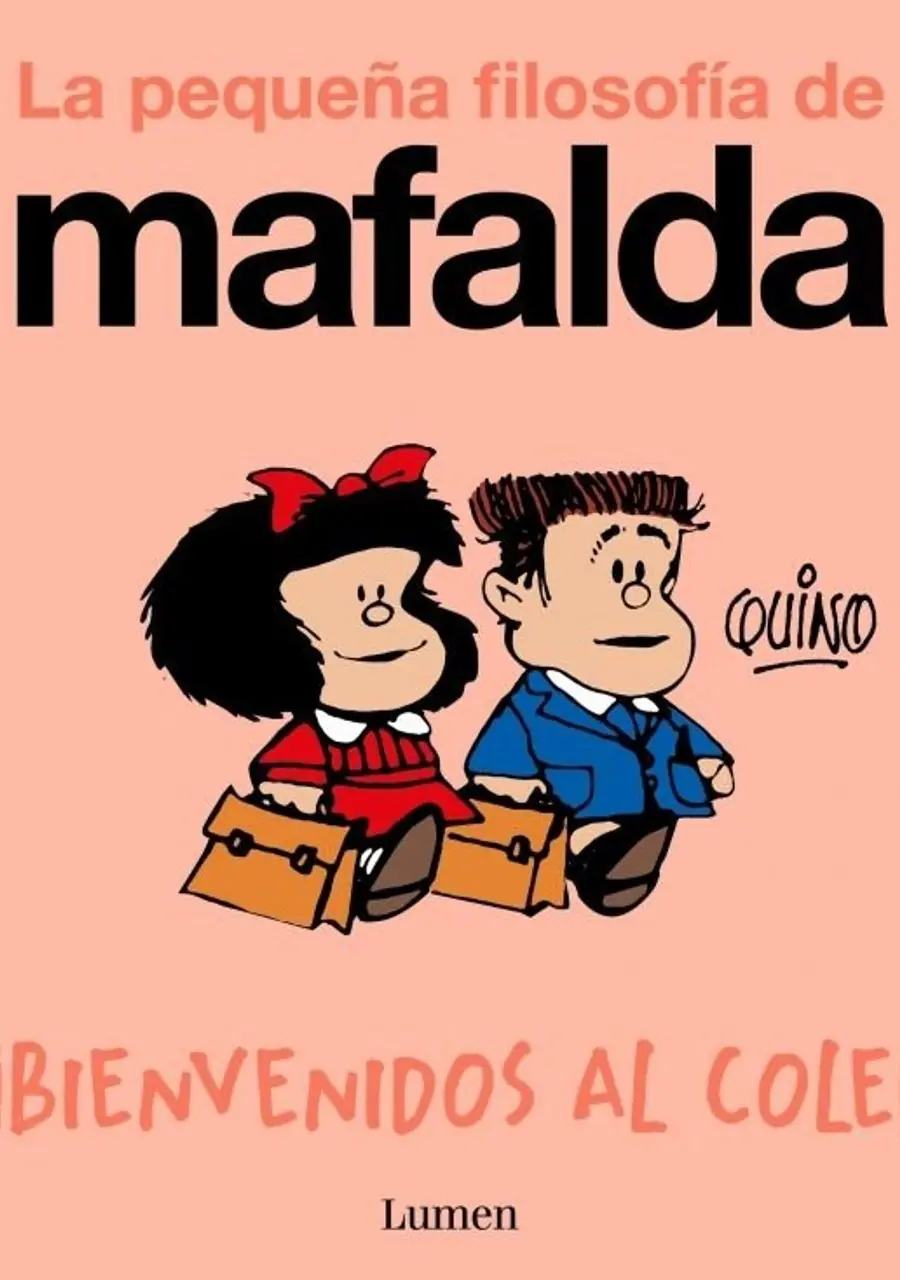 Bienvenidos al Cole la Pequeña Filosofía de Mafalda – Lumen