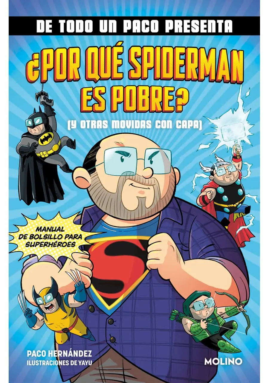 De Todo un Paco Presenta por que Spiderman Es Pobre y Otras – Molino