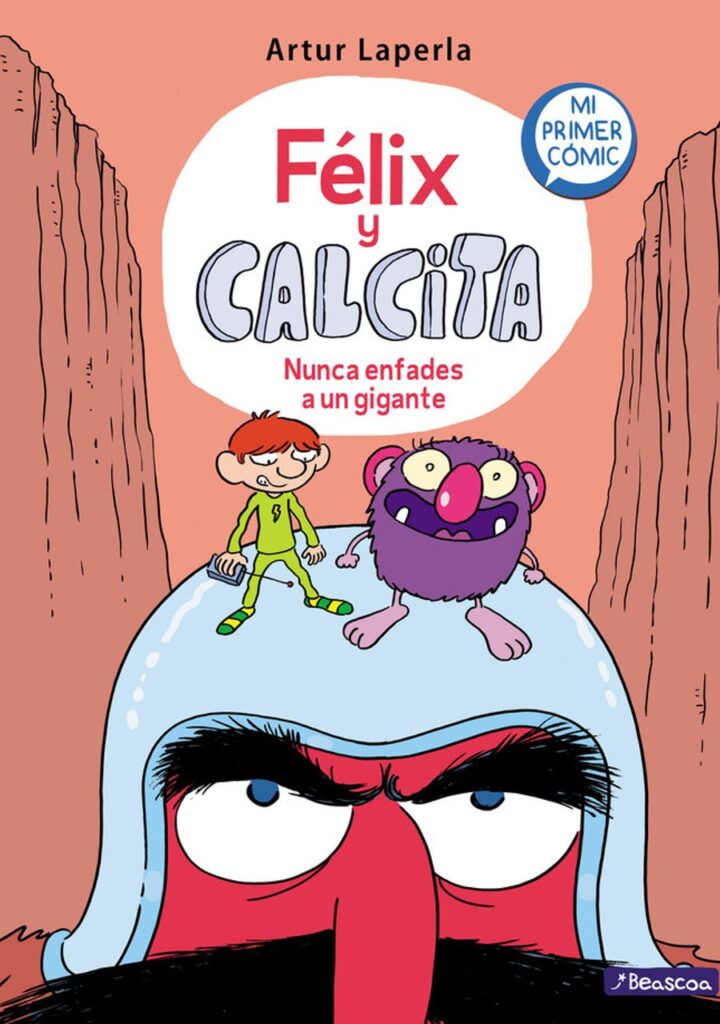 Nunca enfades a un gigante (Félix y Calcita 2) – Beascoa