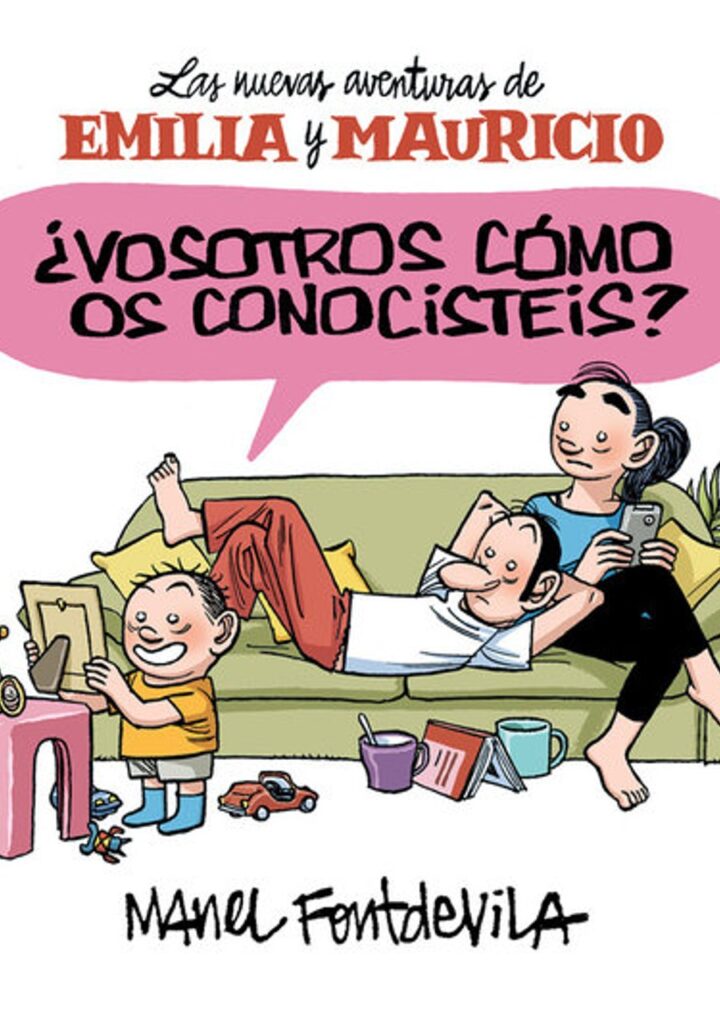 ¿Vosotros cómo os conocistéis? (Emilia y Mauricio 1) – Debolsillo