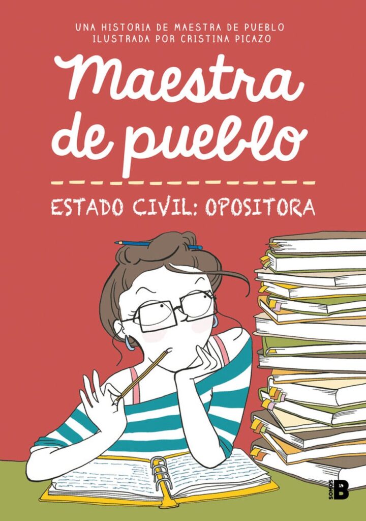 Maestra de Pueblo. Estado Civil: Opositora – Ediciones B