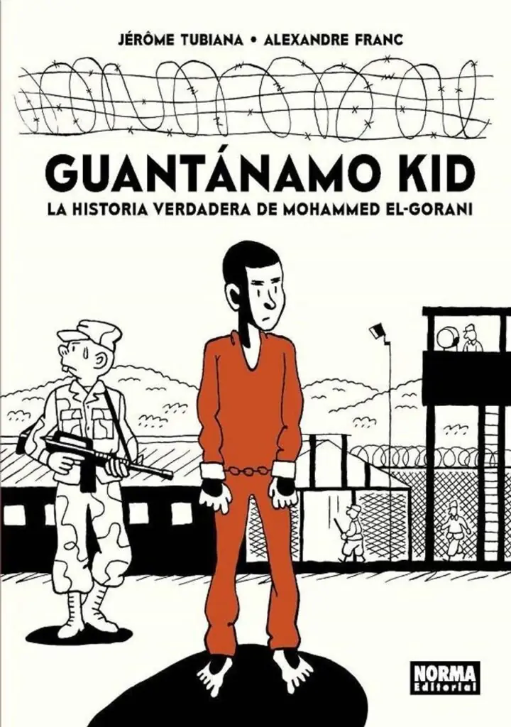 Guantánamo Kid, la Historia Verdadera de Mohammed El-gorani – Norma