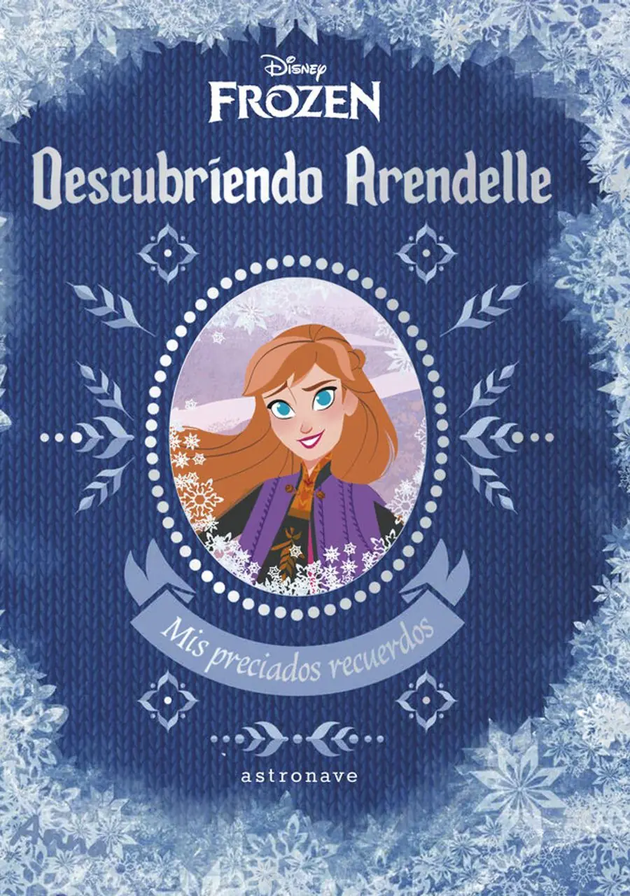 Descubriendo Arendelle – Astronave,editorial