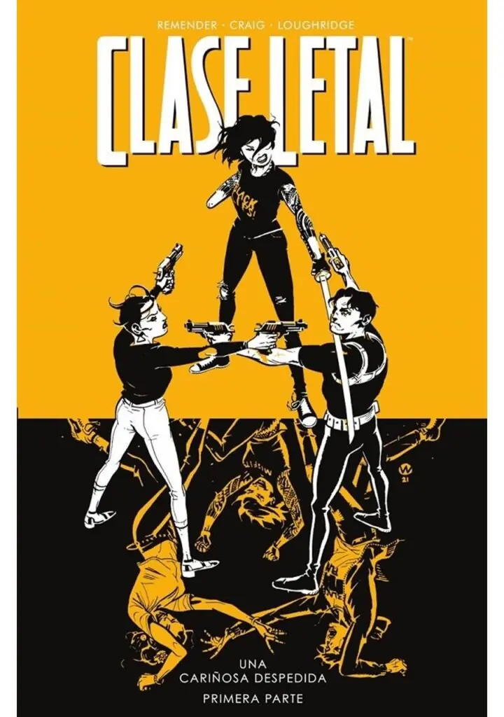 Clase Letal 11 (Una Cariñosa Despedida Primera Parte) – Norma
