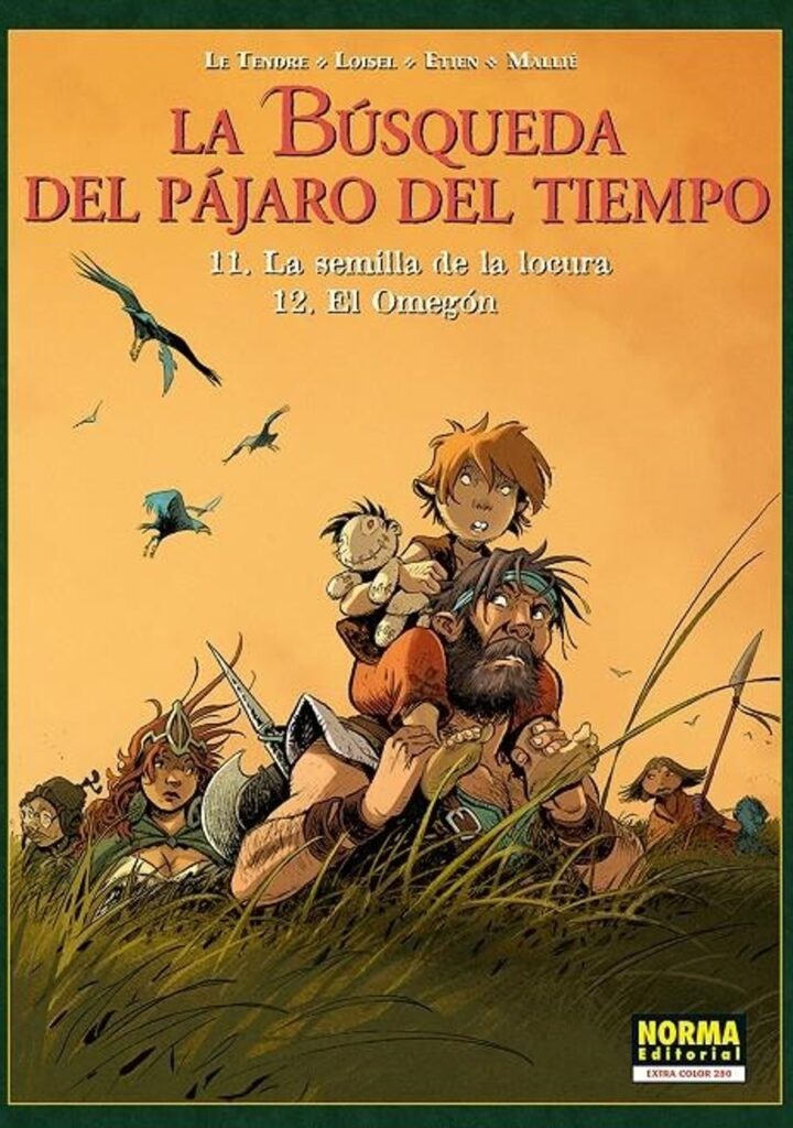 La Búsqueda del Pájaro del Tiempo 11 (-12 la Semilla de la Locura / el Omegón) – Norma