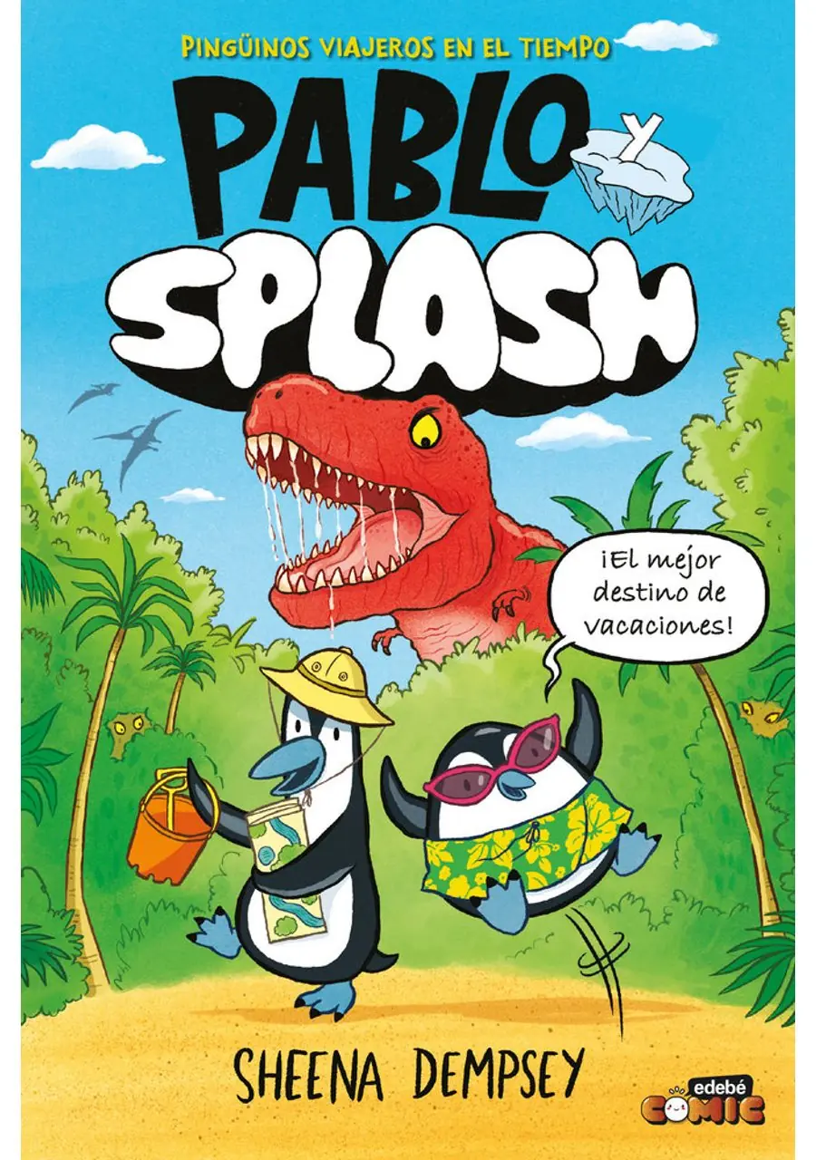 Pablo y Splash. Pingüinos Viajeros en el Tiempo – Edebé