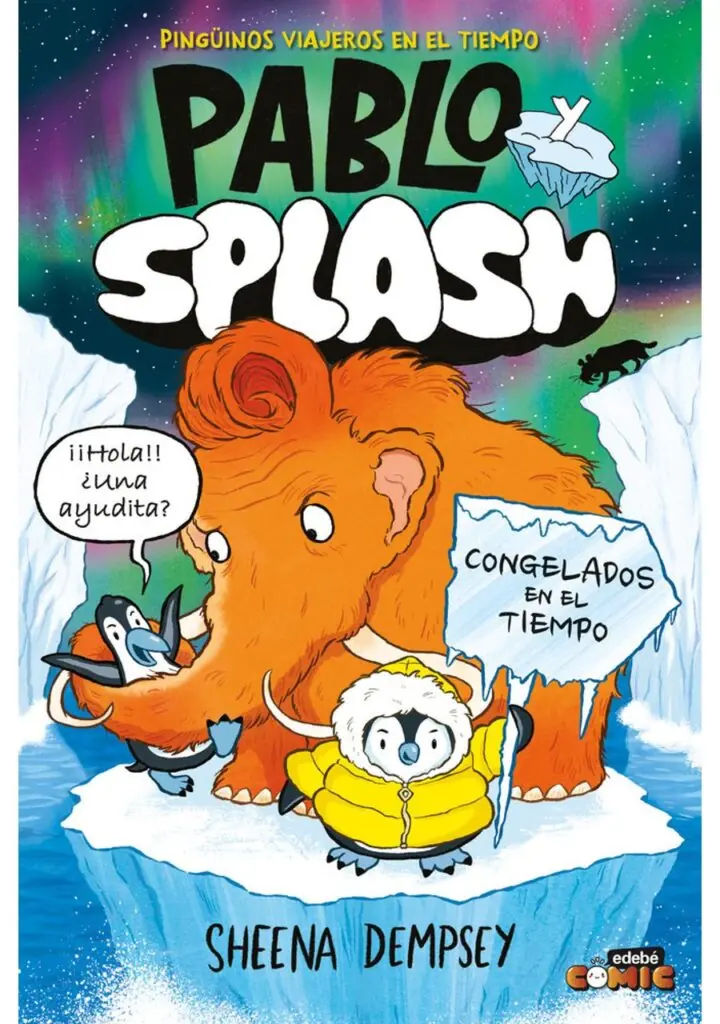Pablo y Splash. Congelados en el Tiempo – Edebé