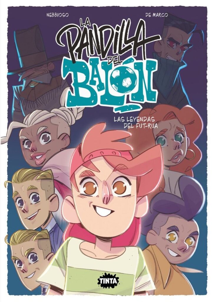 La pandilla del balón 2. Las leyendas del Fut-rua – Algar Editorial