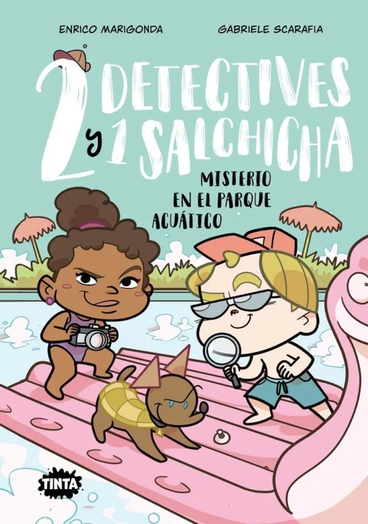 Dos Detectives y un Salchicha 2. Misterio en el Parque Acuático – Algar Editorial