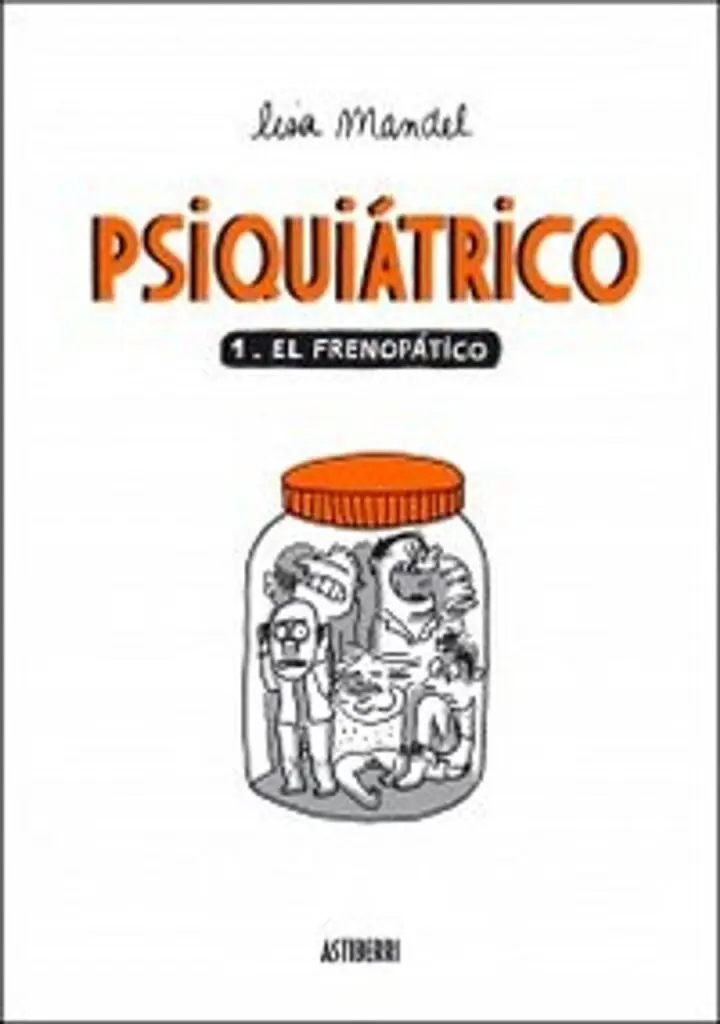 Psiquiátrico 1. El frenopático – Astiberri