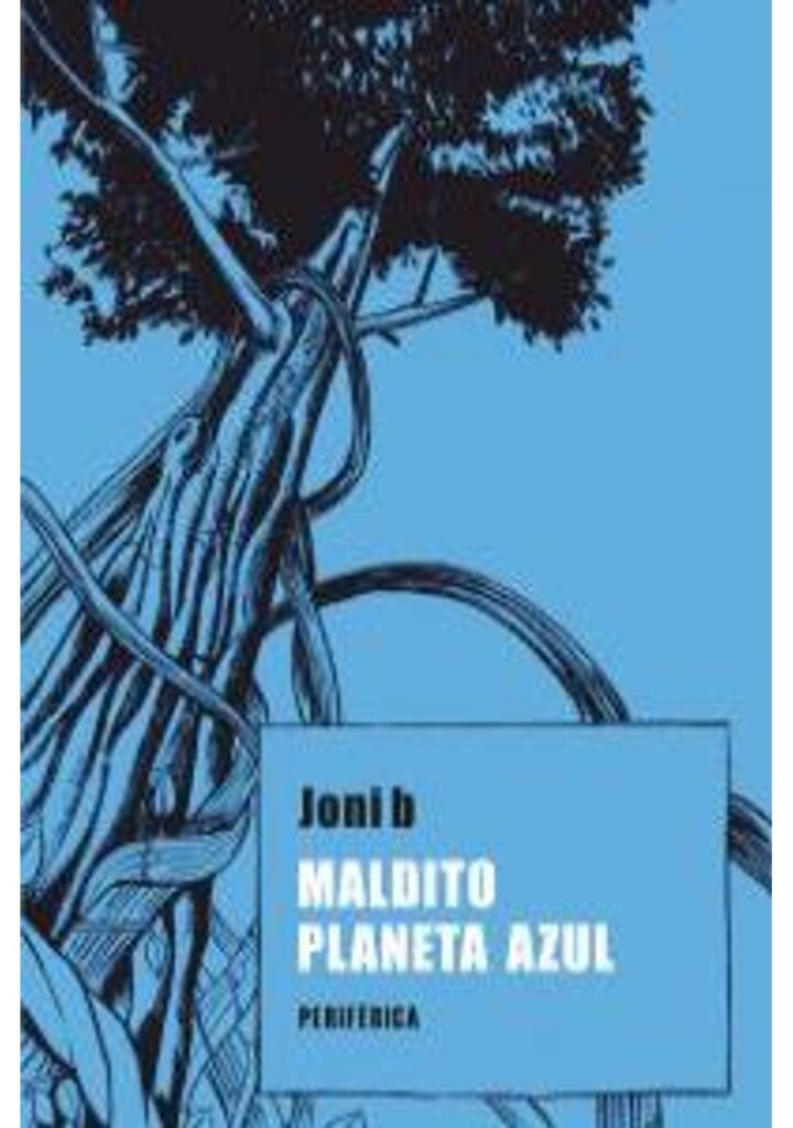 Maldito planeta azul – Periférica