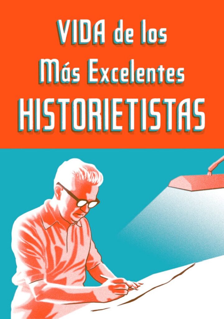 Vida de los más excelentes historietistas – Ediciones y Publicaciones El Nadir Tres