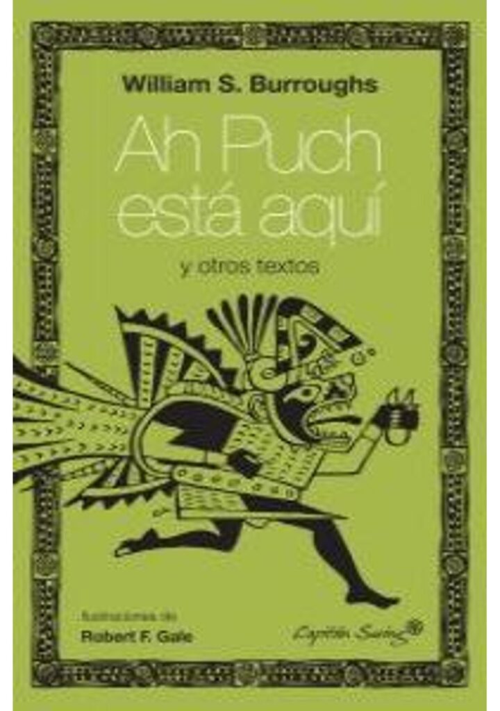 Ah Puch está aquí y otros textos – Capitán Swing