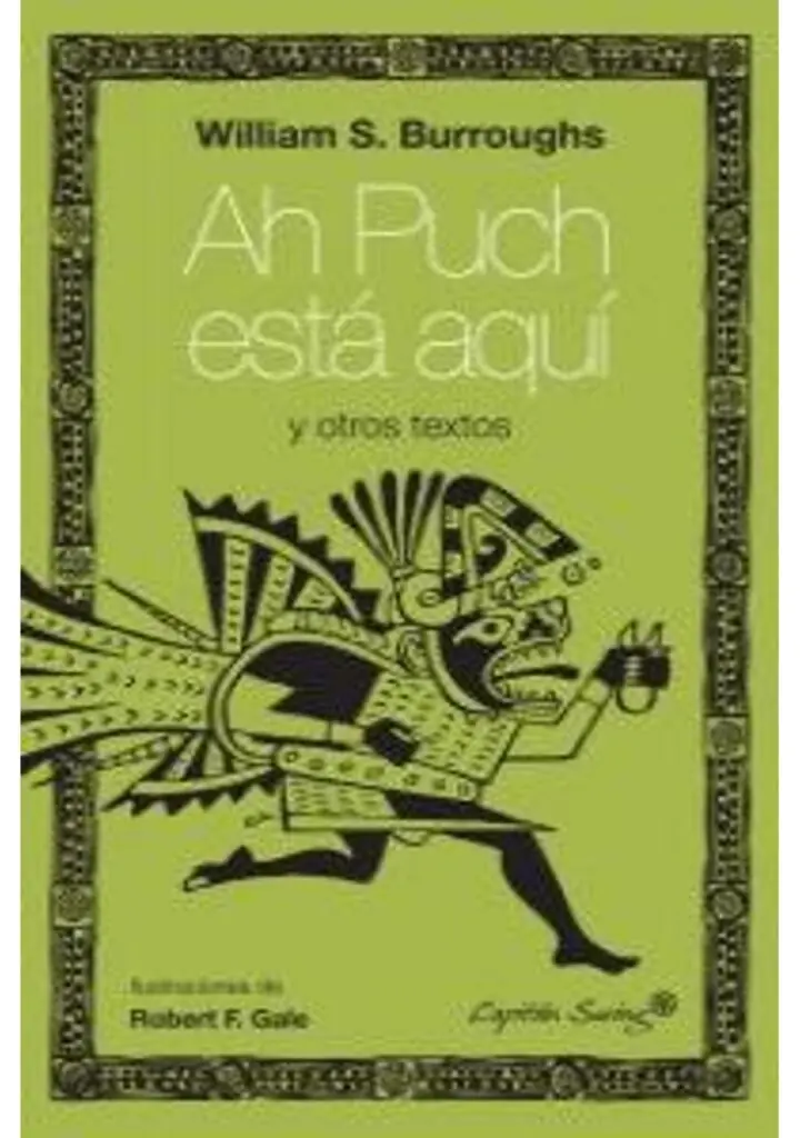Ah Puch está aquí y otros textos – Capitán Swing