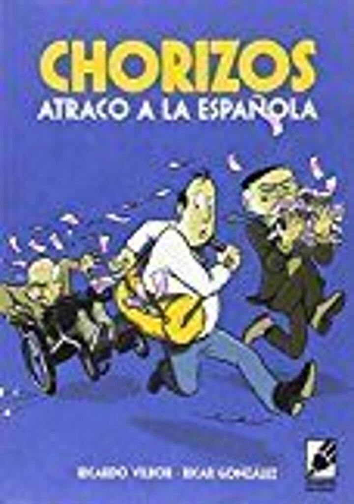 Chorizos. Atraco a la Española – Grafito Editorial