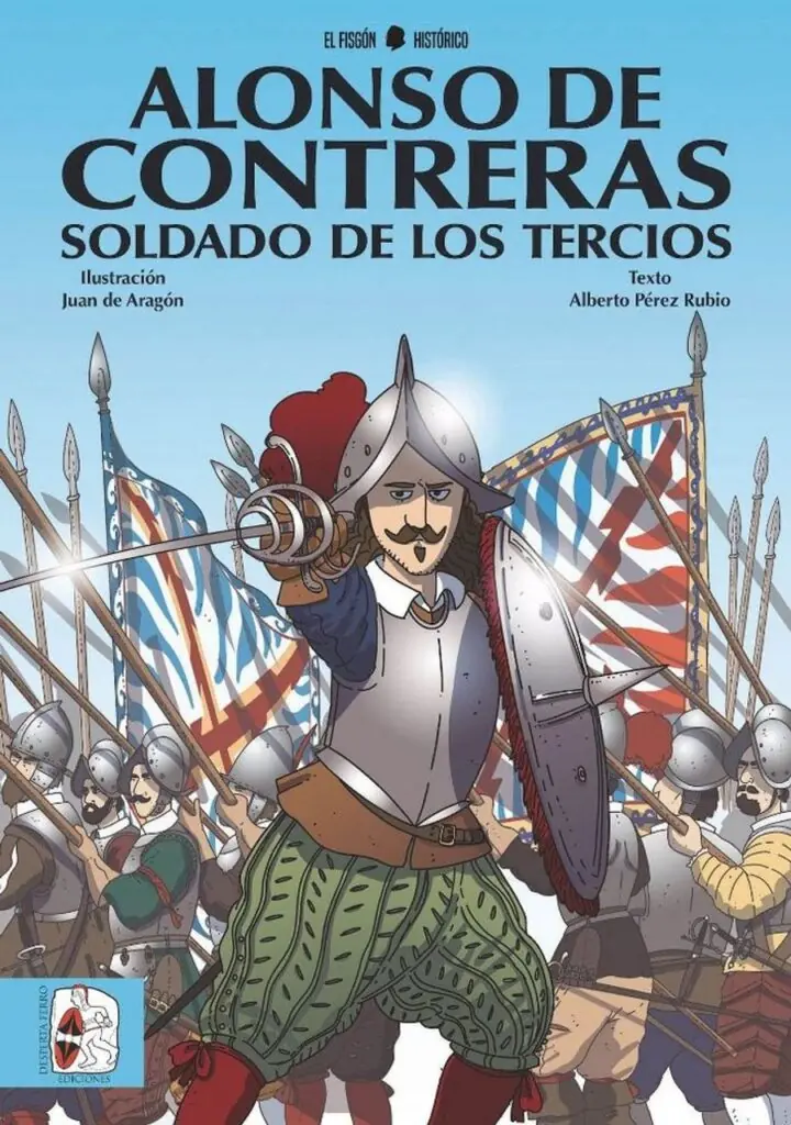 Alonso de Contreras, soldado de los Tercios – Desperta Ferro Ediciones