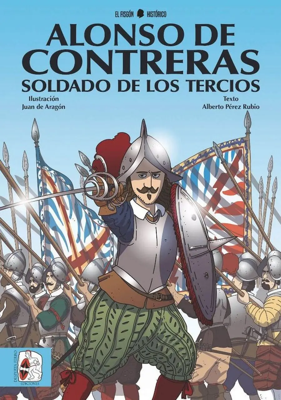 Alonso de Contreras, soldado de los Tercios – Desperta Ferro Ediciones