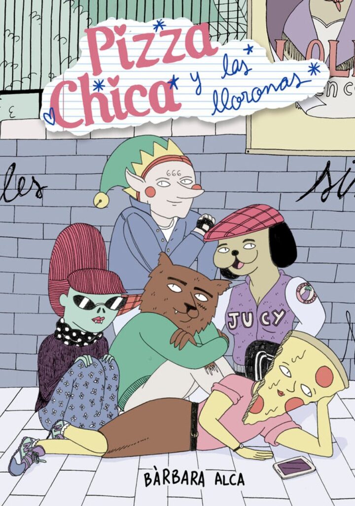 PizzaChica y las Lloronas – Sapristi