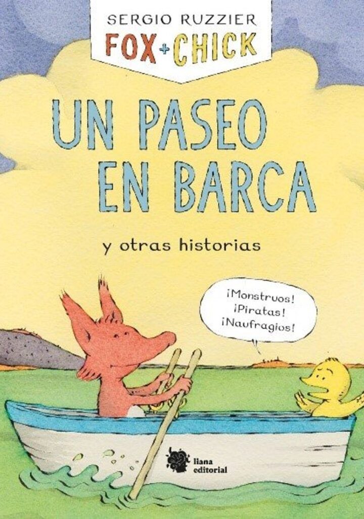Fox + Chick. Un paseo en barca y otras historias – Liana Editorial