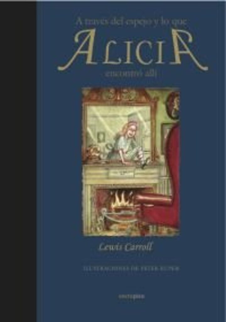 A través del espejo y lo que Alicia encontró allí – Sexto Piso