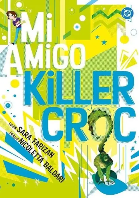 Dc Young Adults 06 (Mi Amigo Killer Croc) – Panini España